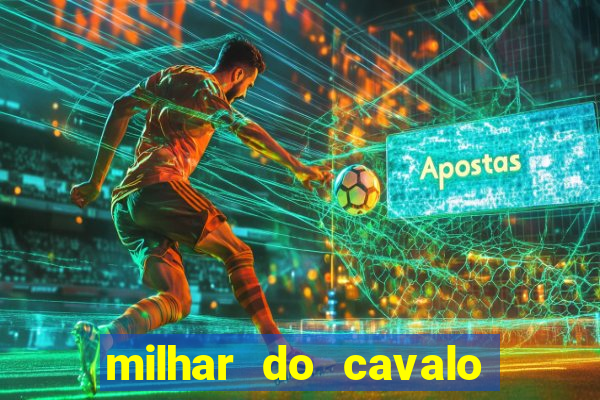 milhar do cavalo que mais sai